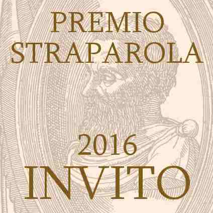 STRAPAROLA 2016 – I NOMI DEI FINALISTI - INVITO ALLA PREMIAZIONE