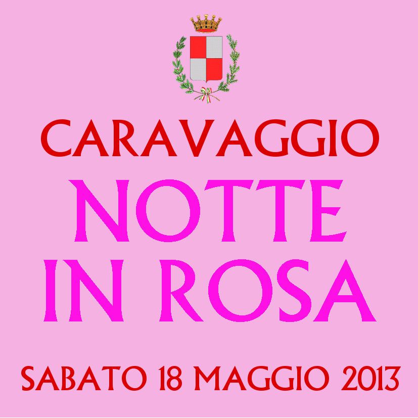 Notte in Rosa sabato 18 maggio 2013